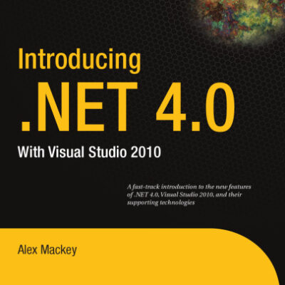 خرید و دانلود نسخه کامل کتاب Introducing .NET 4.0: with Visual Studio 2010