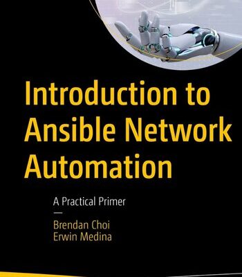 خرید و دانلود نسخه کامل کتاب Introduction to Ansible Network Automation: A Practical Primer