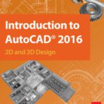 خرید و دانلود نسخه کامل کتاب Introduction to AutoCAD 2016: 2D and 3D Design