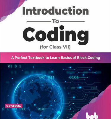 خرید و دانلود نسخه کامل کتاب Introduction To Coding for Class VII: A Perfect Textbook to Learn Basics of Block Coding