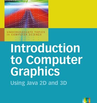 خرید و دانلود نسخه کامل کتاب Introduction to Computer Graphics: Using Java 2D and 3D
