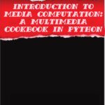 خرید و دانلود نسخه کامل کتاب Introduction to Computing and Programming in Python, a Multimedia Approach