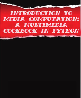 خرید و دانلود نسخه کامل کتاب Introduction to Computing and Programming in Python, a Multimedia Approach