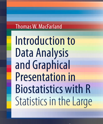 خرید و دانلود نسخه کامل کتاب Introduction to Data Analysis and Graphical Presentation in Biostatistics with R: Statistics in the Large