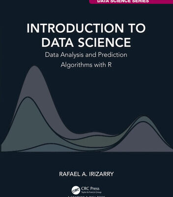 خرید و دانلود نسخه کامل کتاب Introduction to Data Science: Data Analysis and Prediction Algorithms with R