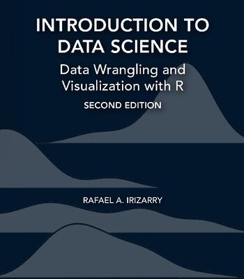 خرید و دانلود نسخه کامل کتاب Introduction to Data Science: Data Wrangling and Visualization with R