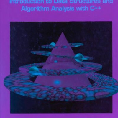خرید و دانلود نسخه کامل کتاب Introduction to Data Structures and Algorithm Analysis With C++
