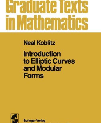 خرید و دانلود نسخه کامل کتاب Introduction to Elliptic Curves and Modular Forms