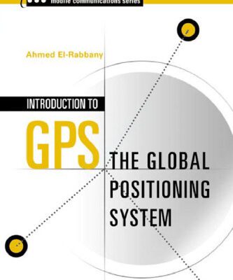 خرید و دانلود نسخه کامل کتاب Introduction to GPS: The Global Positioning System