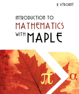 خرید و دانلود نسخه کامل کتاب INTRODUCTION TO MATHEMATICS WITH MAPLE