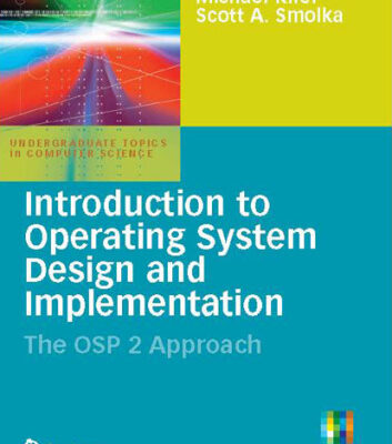 خرید و دانلود نسخه کامل کتاب Introduction to Operating System Design and Implementation: The Osp 2 Approach