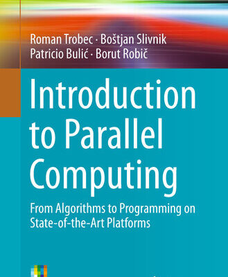 خرید و دانلود نسخه کامل کتاب Introduction to Parallel Computing: From Algorithms to Programming on State-of-the-Art Platforms