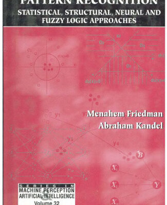 خرید و دانلود نسخه کامل کتاب Introduction To Pattern Recognition: Statistical, Structural, Neural and Fuzzy Logic Approaches