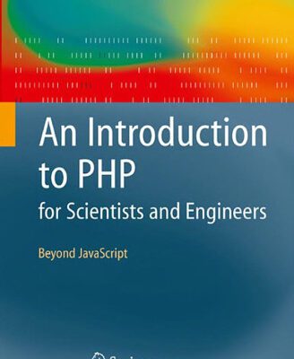 خرید و دانلود نسخه کامل کتاب Introduction to PHP for Scientists and Engineers: Beyond JavaScript