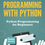 خرید و دانلود نسخه کامل کتاب Introduction to Programming with Python – Python Programming for Beginners
