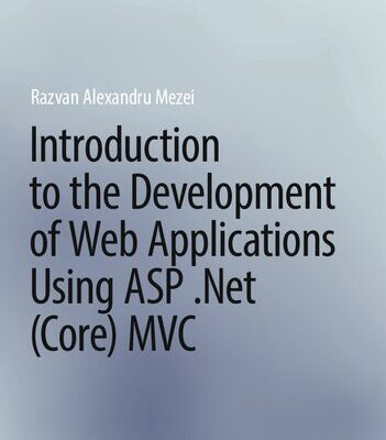 خرید و دانلود نسخه کامل کتاب Introduction to the Development of Web Applications Using ASP .Net (Core) MVC