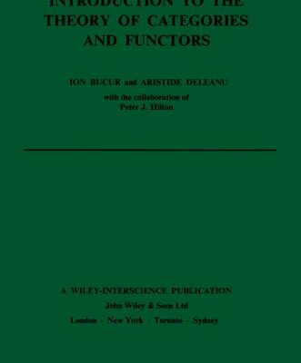 خرید و دانلود نسخه کامل کتاب Introduction to the Theory of Categories and Functors (Pure & Applied Mathematics Monograph)