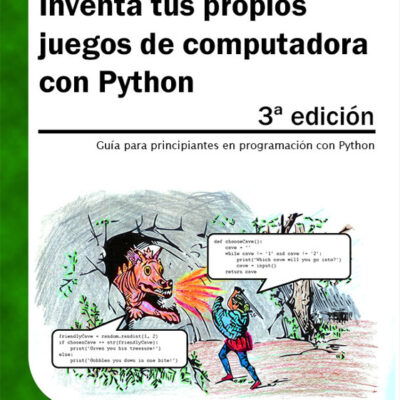 خرید و دانلود نسخه کامل کتاب Inventa tus propios juegos de computadora con Python, 3ª edición