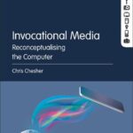 خرید و دانلود نسخه کامل کتاب Invocational Media : Reconceptualising the Computer
