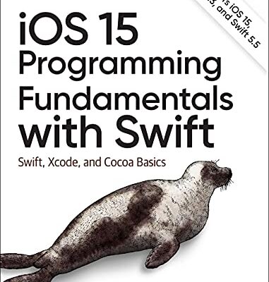 خرید و دانلود نسخه کامل کتاب iOS 15 Programming Fundamentals with Swift: Swift, Xcode, and Cocoa Basics