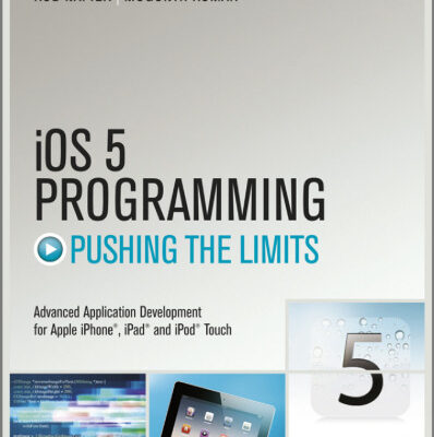 خرید و دانلود نسخه کامل کتاب iOS 5 Programming Pushing the Limits: Developing Extraordinary Mobile Apps for Apple iPhone, iPad, and iPod Touch