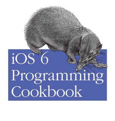 خرید و دانلود نسخه کامل کتاب iOS 6 Programming Cookbook