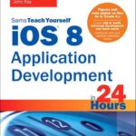 خرید و دانلود نسخه کامل کتاب iOS 8 Application Development in 24 Hours, Sams Teach Yourself