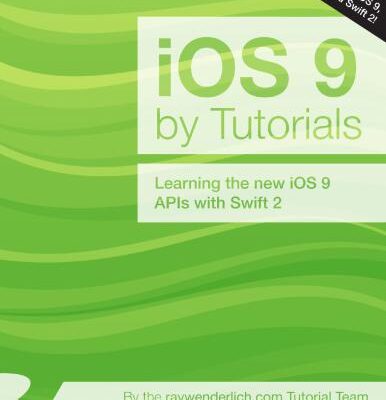 خرید و دانلود نسخه کامل کتاب iOS 9 by Tutorials: Learning the new iOS 9 APIs with Swift 2