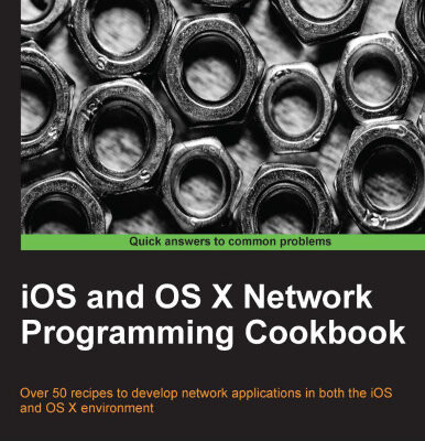 خرید و دانلود نسخه کامل کتاب iOS and OS X Network Programming Cookbook