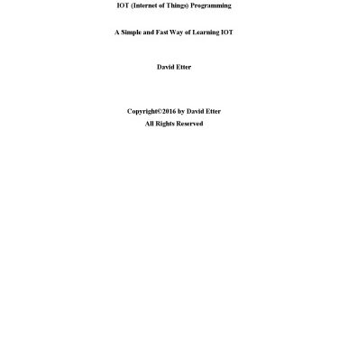 خرید و دانلود نسخه کامل کتاب IOT (Internet of Things) Programming: A Simple and Fast Way of Learning IOT