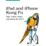 خرید و دانلود نسخه کامل کتاب iPad and iPhone Kung Fu: Tips, Tricks, Hints, and Hacks for iOS 7