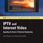 خرید و دانلود نسخه کامل کتاب IPTV and Internet video: new markets in television broadcasting