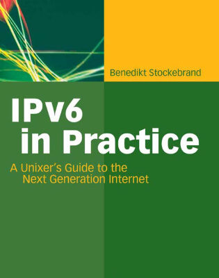 خرید و دانلود نسخه کامل کتاب IPv6 in Practice A Unixers Guide to the Next Generation Internet Nov