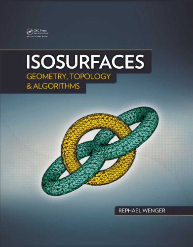 خرید و دانلود نسخه کامل کتاب Isosurfaces: Geometry, Topology, and Algorithms_68657732dd7ee.jpeg خرید و دانلود نسخه کامل کتاب Isosurfaces: Geometry, Topology, and Algorithms