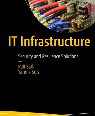 خرید و دانلود نسخه کامل کتاب IT Infrastructure: Security and Resilience Solutions