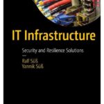 خرید و دانلود نسخه کامل کتاب IT Infrastructure: Security and Resilience Solutions