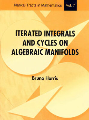 خرید و دانلود نسخه کامل کتاب Iterated Integrals and Cycles on Algebraic Manifolds