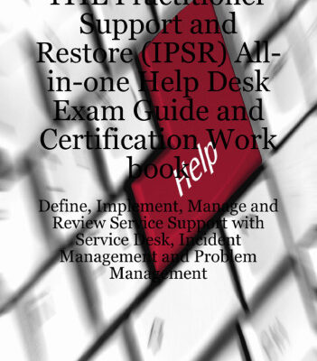 خرید و دانلود نسخه کامل کتاب ITIL Practitioner Support and Restore (IPSR) All-in-one Help Desk Exam Guide and Certification Work book; Define, Implement, Manage and Review Service … Incident Management and Problem Management