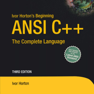 خرید و دانلود نسخه کامل کتاب Ivor Horton’s Beginning ANSI C++: The Complete Language