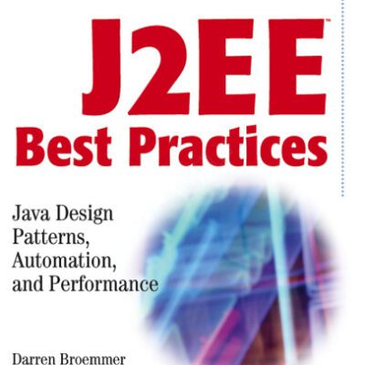 خرید و دانلود نسخه کامل کتاب J2EE best practices: Java design patterns, automation, and performance