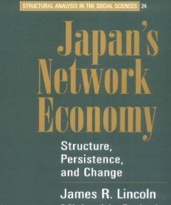 خرید و دانلود نسخه کامل کتاب Japan’s Network Economy: Structure, Persistence, and Change (Structural Analysis in the Social Sciences)