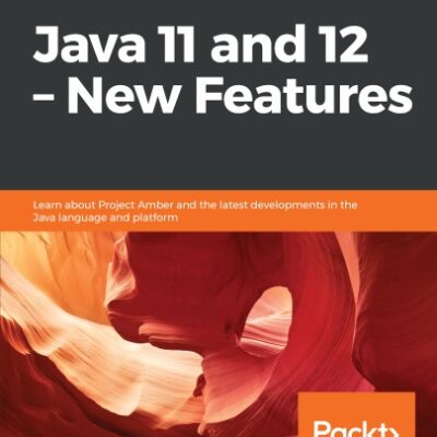 خرید و دانلود نسخه کامل کتاب Java 11 and 12 New Features