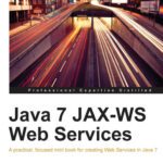 خرید و دانلود نسخه کامل کتاب Java 7 JAX-WS Web Services