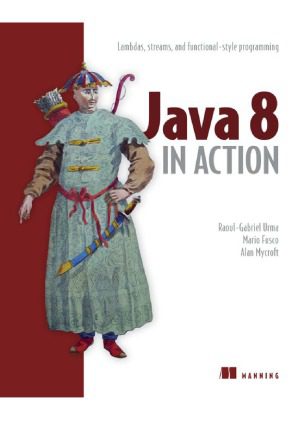 خرید و دانلود نسخه کامل کتاب Java 8 in Action Lambdas, Streams, and functional-style programming_68791f62d6a33.jpeg خرید و دانلود نسخه کامل کتاب Java 8 in Action Lambdas, Streams, and functional-style programming