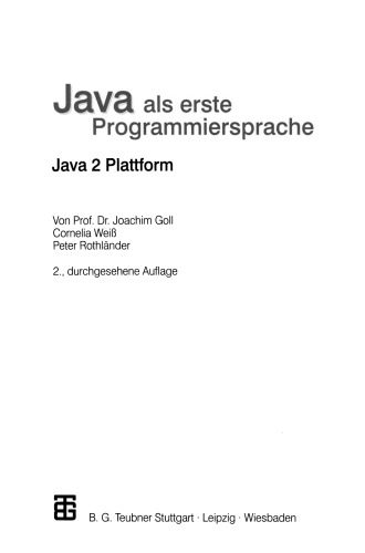 خرید و دانلود نسخه کامل کتاب Java als erste Programmiersprache: Java 2 Plattform_6877f2cf64a0e.jpeg خرید و دانلود نسخه کامل کتاب Java als erste Programmiersprache: Java 2 Plattform