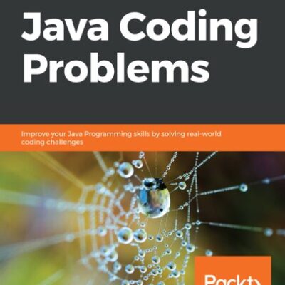 خرید و دانلود نسخه کامل کتاب Java Coding Problems: Improve your Java Programming skills by solving real-world coding challenges