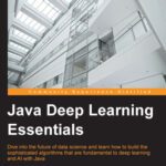 خرید و دانلود نسخه کامل کتاب Java Deep Learning Essentials