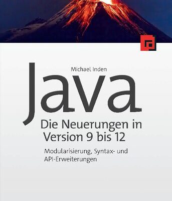 خرید و دانلود نسخه کامل کتاب Java – die Neuerungen in Version 9 bis 12: Modularisierung, Syntax- und API-Erweiterungen