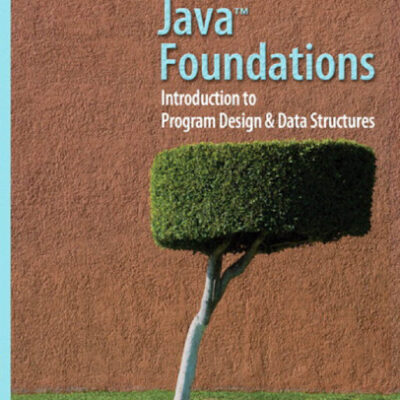 خرید و دانلود نسخه کامل کتاب Java Foundations: Introduction to Program Design and Data Structures (2nd Edition)