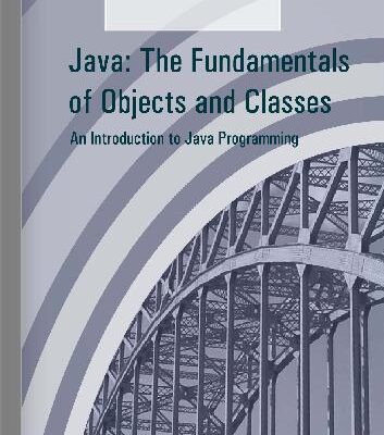 خرید و دانلود نسخه کامل کتاب Java: The Fundamentals of Objects and Classes